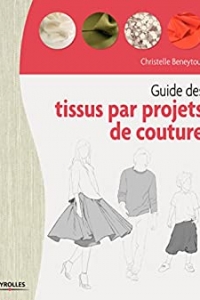 Guide des tissus par projet de couture (2022)