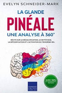 La glande pinéale – Une analyse à 360°  (2022)