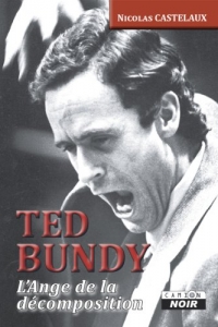 TED BUNDY L'Ange de la décomposition (Camion Noir)  (2022)