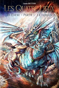 Les Quatre Lieux, tome 3 : Edène - Partie 1 : le dorjun  (2022)