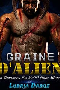 Graine d'Alien: Une Romance De SciFi Alien Warrior (2022)