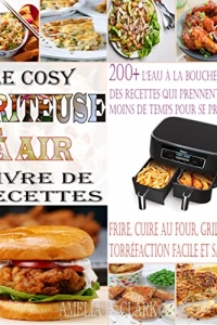 Le Cosy Friteuse à Air Livre de Recettes (2022)