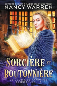 Sorcière et Boutonnière (Le Club des Vampires Tricoteurs t. 2) (2022)