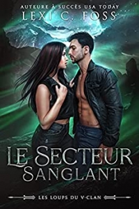 Le Secteur Sanglant (Les Loups du V-Clan t. 1) (2022)