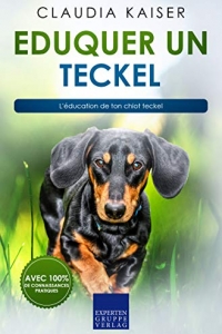 Eduquer un teckel: L'éducation de ton chiot teckel (2022)