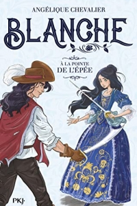 Blanche - tome 03 : À la pointe de l'épée (2022)