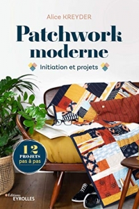 Patchwork moderne: Initiation et projets (2022)