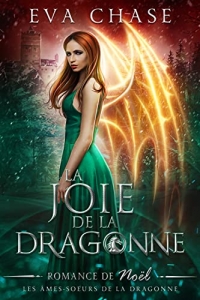 La Joie de la Dragonne: une romance de Noël (Les Âmes-soeurs de la Dragonne t. 5) (2022)
