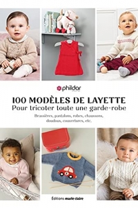 Layette 100 modèles:  Pour tricoter toute une garde-robe (2022)