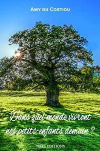 Dans quel monde vivront nos petits-enfants demain ? (2022)