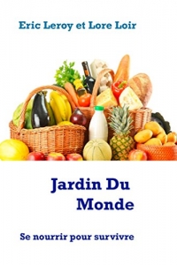 Jardin Du Monde: Se nourrir pour survivre  (2022)
