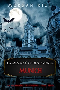 La Messagère des Ombres: Munich (La Messagère des Ombres – Tome Trois) (2022)