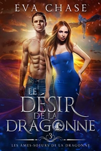 Le Désir de la Dragonne (Les Âmes-soeurs de la Dragonne t. 3) (2022)