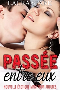 Passée entre eux! : Nouvelle érotique MFM pour Adultes  (2022)