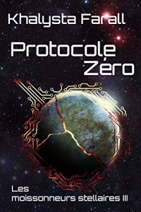 Protocole Zéro (Les moissonneurs stellaires t. 3)  (2022)