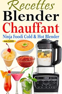 Recettes Blender Chauffant - Ninja Foodi Cold & Hot Blender (2022)
