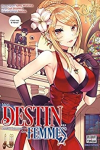 Mon destin... entre les mains des femmes T02 (2022)