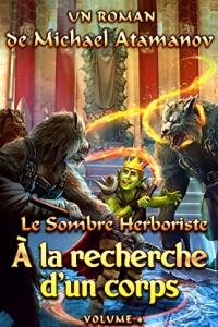 À la recherche d'un corps (Le Sombre Herboriste Volume 4) (2022)