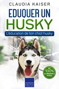 Eduquer un husky: L'éducation de ton chiot husky (2022)