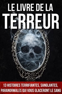 Le Livre de la Terreur: 13 histoires terrifiantes (Les Livres qui font PEUR - La série) (2022)