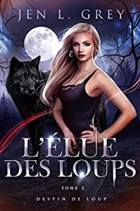 L’Élue des loups (Destin de loup t. 2) (2022)