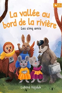 La vallée au bord de la rivière - Les cinq amis (2022)
