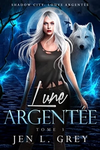 Lune argentée (Shadow City: Louve Argentée t. 3)  (2022)
