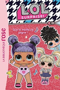 L.O.L. Surprise ! 05 - Que la meilleure gagne ! (LOL Surprise t. 5)  (2022)