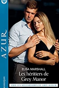 Les héritiers de Grey Manor (Les milliardaires de Grey Manor t. 3) (2022)