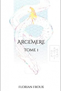 Arcemère: Tome 1 (2022)