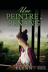 Une peintre à Penang  (La série Penang t. 3) (2022)