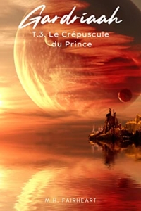 Gardriaah, Le Crépuscule du Prince (T. 3) (2022)