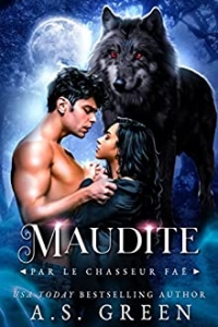 Maudite: Par le Chasseur Faë (Les Faës de la Côte Nord t. 3) (2022)