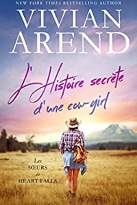 L’Histoire secrète d’une cow-girl (Les Sœurs de Heart Falls t. 2) (2022)