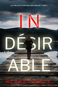 Indésirable (Un thriller à suspense Cora Shields – Livre 2) (2022)
