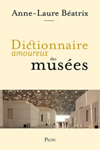 Dictionnaire amoureux des musées (2022)