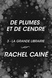 De plumes et de cendre: La grande librairie, T3 (2023)