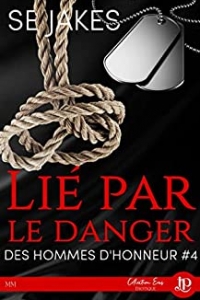 Lié par le danger: Des hommes d'honneur #4 (2022)