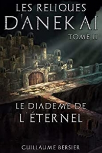 Les Reliques d'Anekai - Tome 2: Le Diadème de l'Éternel  (2022)