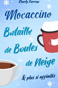 Mocaccino, bataille de boules de neige & plus si affinités (2022)