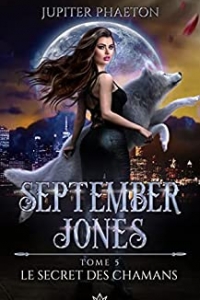 Le secret des chamans (September Jones t. 5) (2022)