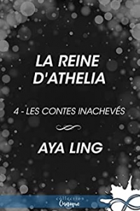 La reine d'Athelia: Les contes inachevés, T4 (2023)