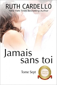 Jamais sans toi (Les Barrington milliardaires, tome 7) (2022)