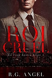 Roi Cruel : Dark Romance et Mafia (La Cosa Nostra t. 3) (2022)