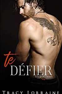 Te Défier (Rebelles & Tatoués t. 3) (2022)