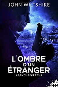 L’ombre d’un étranger: Agents secrets, T1 (2022)