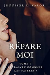 Répare-moi: Tome 1 : Sauras-tu combler les failles ? (2022)