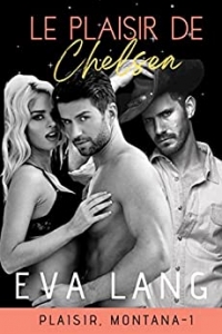 Le plaisir de Chelsea (Plaisir, Montana t. 1) (2022)