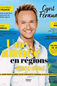 Une année en régions avec vous ! - Almanach Cyril Féraud (2022)
