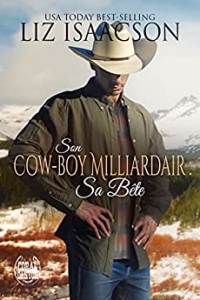Son Cow-boy Milliardaire : Sa Bête (Noël au Whiskey Mountain Lodge t. 4) (2022)